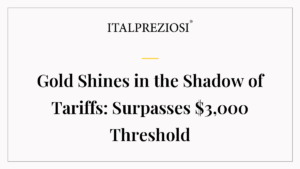 Gold Shines in the Shadow of Tariffs: Surpasses $3,000 Threshold