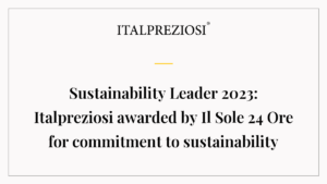 Sustainability Leader 2023: Italpreziosi awarded by Il Sole 24 Ore for commitment to sustainability