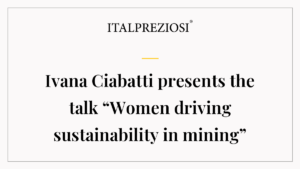 Ivana Ciabatti presents the talk “Women driving sustainability in mining”