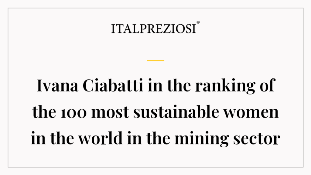 Ivana Ciabatti in the ranking of the 100 most sustainable women in the world in the mining sector