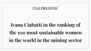 Ivana Ciabatti in the ranking of the 100 most sustainable women in the world in the mining sector