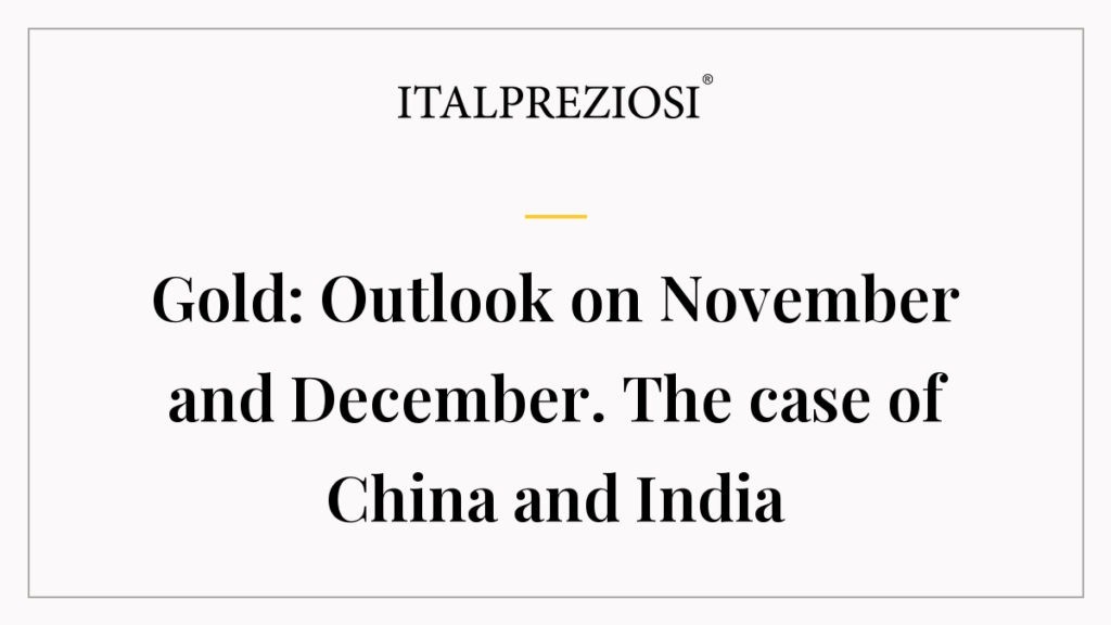 Gold: Outlook on November and December. The case of China and India