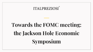 Towards the FOMC meeting: the Jackson Hole Economic Symposium