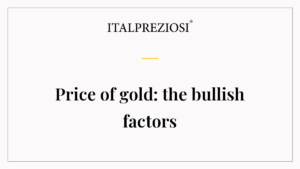 Price of gold: the bullish factors
