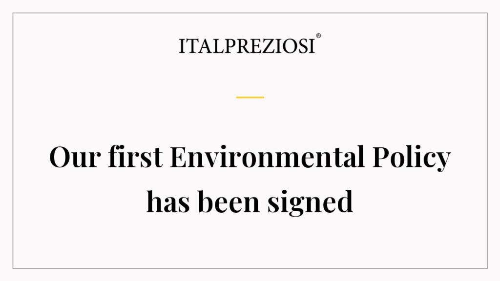 Our first Environmental Policy has been signed