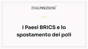 I Paesi BRICS e lo spostamento dei poli