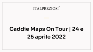 Caddie Maps On Tour | 24 e 25 aprile 2022