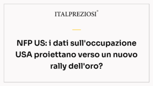 NFP US: i dati sull'occupazione USA proiettano verso un nuovo rally dell'oro?