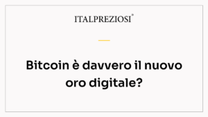 Bitcoin è davvero il nuovo oro digitale?