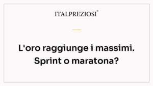 L'oro raggiunge i massimi. Sprint o maratona?